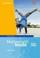 bokomslag Mathematik heute 10. Arbeitsheft mit mit Lösungen. WPF I für Bayern