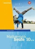 bokomslag Mathematik heute 10. Schulbuch. WPF II/III für Bayern