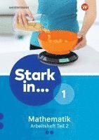 Stark in Mathematik - Arbeitsheft 1 Teil 2 (Lernstufe 6) 1