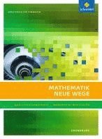 bokomslag Mathematik Neue Wege SII. Qualifikationsphase Grundkurs: Arbeitsbuch. Nordrhein-Westfalen