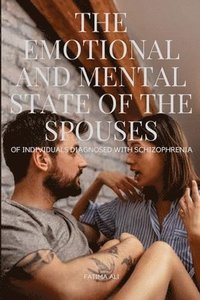 bokomslag The Emotional and Mental State of the Spouses