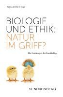 bokomslag Biologie und Ethik: Natur im Griff?