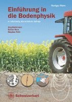 Karl Heinrich Hartge, Rainer Horn, Jörg Bachmann, Rainer Horn, Stephan Peth - Einführung in die Bodenphysik, Inbunden