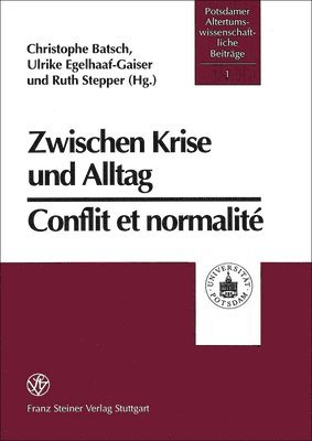 Christophe Batsch, Ulrike Egelhaaf-Gaiser - Zwischen Krise Und Alltag / Conflit Et Normalite: Antike Religionen Im Mittelmeerraum / Religions Anciennes Dans l'Espace Mediterraneen, Häftad