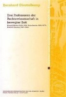 Bernhard Diestelkamp - Drei Professoren Der Rechtswissenschaft in Bewegter Zeit: Heinrich Mitteis (1889-1952), Franz Beyerle (1885-1977), Friedrich Klausing (1887-1944), Häftad. Tillgänglighet: Tillfälligt slut