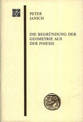 Peter Janich - Die Begrundung Der Geometrie Aus Der Poiesis, Häftad. Tillgänglighet: Tillfälligt slut