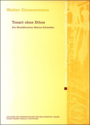 Walter Zimmermann - Tonart Ohne Ethos: Der Musikforscher Marius Schneider, Häftad