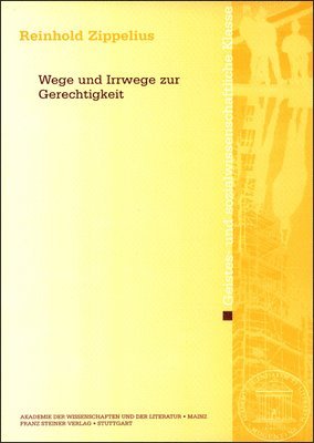 Reinhold Zippelius - Wege Und Irrwege Zur Gerechtigkeit, Häftad