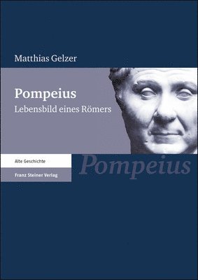 Matthias Gelzer, Elisabeth Herrmann-Otto - Pompeius: Lebensbild Eines Romers, Häftad