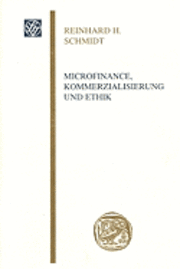 Reinhard H. Schmidt - Microfinance, Kommerzialisierung Und Ethik, Häftad. Tillgänglighet: Lägg i varukorg