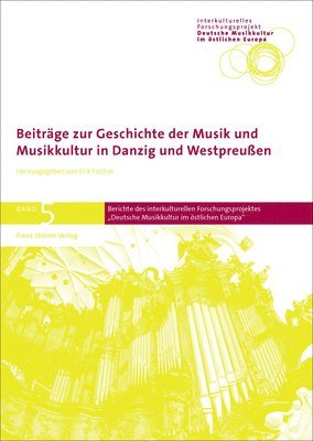 bokomslag Beitrage Zur Geschichte Der Musik Und Musikkultur in Danzig Und Westpreussen