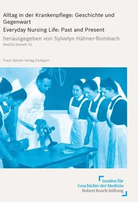 Sylvelyn Hähner-Rombach - Alltag in Der Krankenpflege: Geschichte Und Gegenwart: Everday Nursing Life, Past and Present, Häftad. Tillgänglighet: Lägg i varukorg