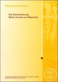 bokomslag Die Rechtsetzung Marc Aurels Zur Sklaverei