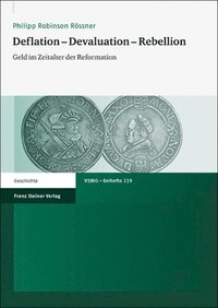 bokomslag Deflation-Devaluation-Rebellion: Geld Im Zeitalter Der Reformation
