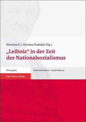 Wenchao Li, Hartmut Rudolph - 'Leibniz' in Der Zeit Des Nationalsozialismus, Häftad