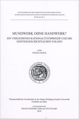 Peter Janich - Mundwerk Ohne Handwerk?: Ein Vergesssenes Rationalitatsprinzip Und Die Geistesgeschichtlichen Folgen, Häftad. Tillgänglighet: Lägg i varukorg