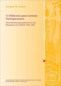 bokomslag 10 Millionen Ganz Normale Parteigenossen: Neue Forschungsergebnisse Zu Den Mitgliedern Der Nsdap 1925-1945