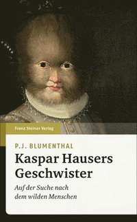 bokomslag Kaspar Hausers Geschwister