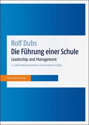 Rolf Dubs - Die Fuhrung Einer Schule: Leadership Und Management, Häftad