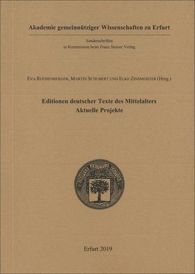 Eva Rothenberger, Martin Schubert - Editionen Deutscher Texte Des Mittelalters - Aktuelle Projekte: Beitrage Des Festkolloquiums Zum 80. Geburtstag Von Rudolf Bentzinger Am 22. August 20, Häftad