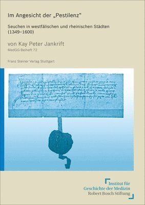 Im Angesicht Der 'Pestilenz': Seuchen in Westfalischen Und Rheinischen Stadten (1349-1600)