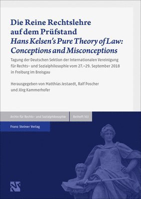 bokomslag Die Reine Rechtslehre Auf Dem Prufstand / Hans Kelsen's Pure Theory of Law: Conceptions and Misconceptions: Tagung Der Deutschen Sektion Der Internati