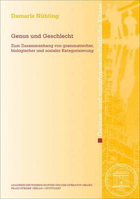 Damaris Nubling - Genus Und Geschlecht: Zum Zusammenhang Von Grammatischer, Biologischer Und Sozialer Kategorisierung, Häftad. Tillgänglighet: Tillfälligt slut