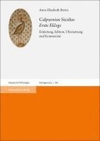 bokomslag Calpurnius Siculus: Erste Ekloge: Einleitung, Edition, Ubersetzung Und Kommentar