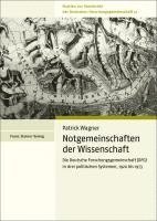 bokomslag Notgemeinschaften Der Wissenschaft: Die Deutsche Forschungsgemeinschaft (Dfg) in Drei Politischen Systemen, 1920 Bis 1973