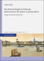 bokomslag Die Danisch-Englisch-Hallesche Indienmission Des Spaten 18. Jahrhunderts: Alltag, Lebenswelt Und Devianz
