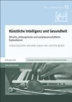 bokomslag Kunstliche Intelligenz Und Gesundheit: Ethische, Philosophische Und Sozialwissenschaftliche Explorationen