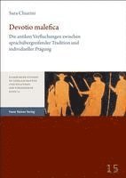 bokomslag Devotio Malefica: Die Antiken Verfluchungen Zwischen Sprachubergreifender Tradition Und Individueller Pragung