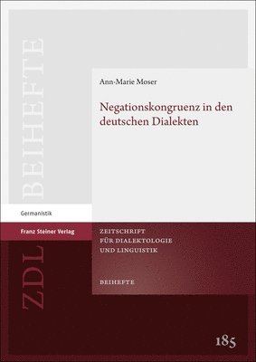Ann-Marie Moser - Negationskongruenz in Den Deutschen Dialekten, Inbunden