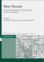 bokomslag Busy Tenants: Peasant Land Markets in Central Europe (15th to 16th Century)