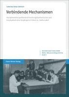bokomslag Verbindende Mechanismen: Disziplinenubergreifende Erforschung Biochemischer Und Biophysikalischer Vorgange Im Fruhen 20. Jahrhundert