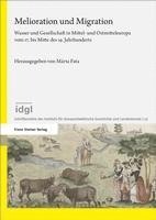 bokomslag Melioration Und Migration: Wasser Und Gesellschaft in Mittel- Und Ostmitteleuropa Vom 17. Bis Mitte Des 19. Jahrhunderts