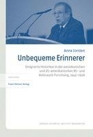 bokomslag Unbequeme Erinnerer: Emigrierte Historiker in Der Westdeutschen Und Us-Amerikanischen Ns- Und Holocaust-Forschung, 1945-1998