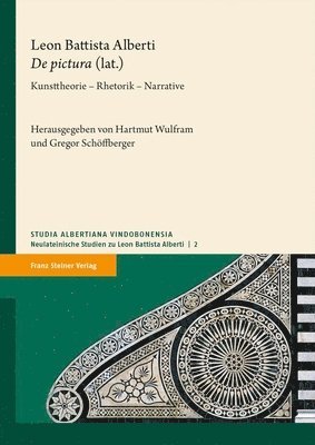 Gregor Schoffberger, Hartmut Wulfram - Leon Battista Alberti, 'de Pictura' (Lat.): Kunsttheorie - Rhetorik - Narrative / Teoria Dell'arte, Retorica, Narrative, Inbunden