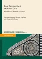 Leon Battista Alberti, 'de Pictura' (Lat.): Kunsttheorie - Rhetorik - Narrative / Teoria Dell'arte, Retorica, Narrative