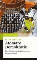 Atomare Demokratie: Eine Geschichte Der Kernenergie in Deutschland 1