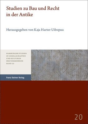 Kaja Harter-Uibopuu - Studien Zu Bau Und Recht in Der Antike, Häftad