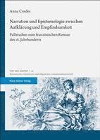 Narration Und Epistemologie Zwischen Aufklarung Und Empfindsamkeit: Fallstudien Zum Franzosischen Roman Des 18. Jahrhunderts 1