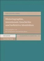 bokomslag Historiographie, Intentionale Geschichte Und Kollektive Identitaten: Ausgewahlte Schriften. Bd. 3