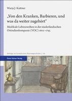 bokomslag Von Den Kranken, Barbieren, Und Was Da Weiter Zugehort: Medikale Lebenswelten in Der Niederlandischen Ostindienkompanie (Voc) 1602-1795