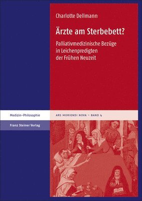 bokomslag Arzte Am Sterbebett?: Palliativmedizinische Bezuge in Leichenpredigten Der Fruhen Neuzeit