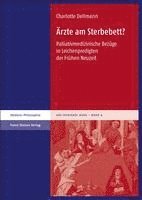 Arzte Am Sterbebett?: Palliativmedizinische Bezuge in Leichenpredigten Der Fruhen Neuzeit 1