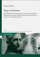bokomslag Weg Vom Fenster: Die Staublunge Der Ruhrbergleute Zwischen Wissenschaftlicher Entdeckung, Betrieblicher Regulierung Und Gesellschaftlic