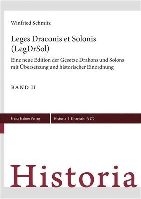 Winfried Schmitz - Leges Draconis Et Solonis (Legdrsol): Eine Neue Edition Der Gesetze Drakons Und Solons Mit Ubersetzung Und Historischer Einordnung, Inbunden