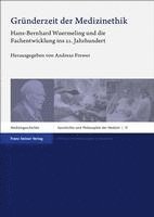 Grunderzeit Der Medizinethik: Hans-Bernhard Wuermeling Und Die Fachentwicklung Ins 21. Jahrhundert 1