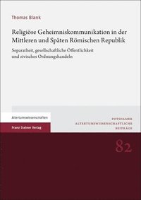 bokomslag Religiöse Geheimniskommunikation in der Mittleren und Späten Römischen Republik